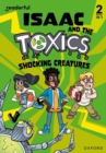 Readerful Rise: Oxford Reading Level 6: Isaac and the Toxics: Shocking Creatures - Hulme-Cross, Benjamin