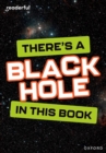 Image for Readerful Rise: Oxford Reading Level 8: There&#39;s a Black Hole in this Book