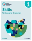 Image for Oxford International Resources: Writing and Grammar Skills: Practice Book 1