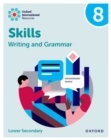 Image for Oxford International Resources: Writing and Grammar Skills: Practice Book 8