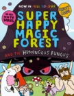 Image for Super Happy Magic Forest and the Humongous Fungus
