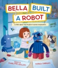 Image for Bella Built a Robot