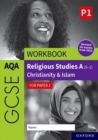 Image for AQA GCSE Religious Studies A (9-1) Workbook: Christianity &amp; Islam for Paper 1