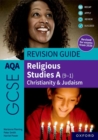 Image for AQA GCSE Religious Studies A (9-1): Christianity &amp; Judaism Revision Guide