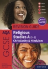 Image for AQA GCSE Religious Studies A: AQA GCSE Religious Studies A (9-1): Christianity &amp; Hinduism Revision Guide: Revised Edition