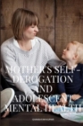 Image for Mother&#39;s Self-Derogation and Adolescent Mental Health