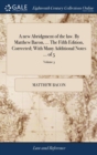 Image for A NEW ABRIDGMENT OF THE LAW. BY MATTHEW