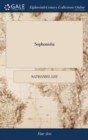 Image for SOPHONISBA: OR, HANNIBAL&#39;S OVERTHROW. A