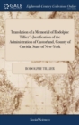 Image for Translation of a Memorial of Rodolphe Tillier&#39;s Justification of the Administration of Castorland, County of Oneida, State of New-York