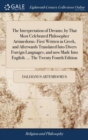 Image for The Interpretation of Dreams; by That Most Celebrated Philosopher Artimedorus. First Written in Greek, and Afterwards Translated Into Divers Foreign Languages, and now Made Into English. ... The Twent