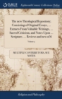 Image for The new Theological Repository; Consisting of Original Essays, ... Extracts From Valuable Writings, ... Sacred Criticism, and Notes Upon ... Scripture, ... Reviews and new of 6; Volume 3