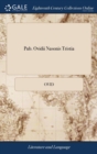 Image for Pub. Ovidii Nasonis Tristia : With the following improvements, in a method entirely new. The words of the author are placed in their natural and grammatical order, in the lower part of the page. By Jo