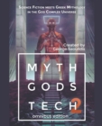 Image for Myth Gods Tech 2 - Omnibus Edition : Science Fiction Meets Greek Mythology In The God Complex Universe