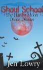 Image for Ghoul School : The Harvest Moon Dance Disaster