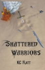 Image for Shattered Warriors