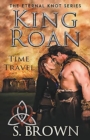 Image for King Roan : Time Travel