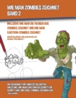 Image for Wie Man Zombies Zeichnet (Inklusive Wie man Die Figuren Der Zombies Zeichnet und Wie Man Cartoon-Zombies Zeichnet)- Band 2