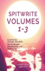 Image for Spitwrite Volumes 1-3