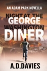 Image for Night at the George Washington Diner: An Adam Park Novella.