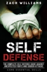 Image for Self-Defense: The Complete Self Defense Guide Against Unexpected Fights and Sudden Attacks