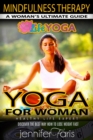Image for Yoga for Woman: Mindfulness Therapy: 50 Poses for Stress Relief of Yoga for Complete Beginners: Healthy Living, Meditation, Yoga Sutras, Asana Yoga, Anxiety.