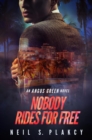 Image for Nobody Rides for Free: Angus Green, #2