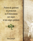 Image for Prieres de guerison et d&#39;intercession aux Anges Gardiens: Prieres chretiennes pour demander aide et soutien aux Anges.