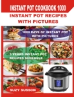 Image for Instant Pot Cookbook 1000: Instant Pot Recipes with Pictures