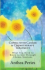 Image for Coping with Cancer &amp; Chemotherapy Treatment : What You Need to Know to Get Through Chemo Sessions