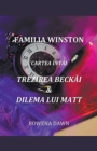 Image for Familia Winston Cartea Intai Trezirea Beck&amp;#259;i &amp; Dilema Lui Matt