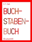 Image for BUCHSTABENBUCH (Druckschrift)