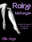 Image for Raine Mckenzie - Could the Good Doctor Be a Killer?