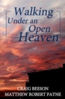 Image for Walking under an Open Heaven