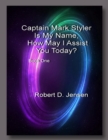 Image for Captain Mark Styler Is My Name, How May I Help You Today?