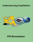 Image for Cataclysm By Capitalism