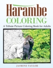 Image for Harambe Coloring : A Tribute Picture Coloring Book for Adults