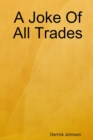 Image for A Joke Of All Trades
