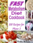 Image for Fast Metabolism Diet Cookbook : 100 Recipes for Phase 2