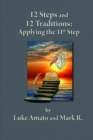 Image for 12 STEPS &amp; 12 TRADITIONS: Applying the 11th STEP