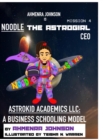 Image for Astrokid Academics LLC : A Business Schooling Model