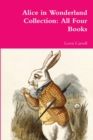 Image for Alice in Wonderland Collection : All Four Books