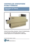 Image for Controlled Atmosphere IR Belt Furnace, Operation &amp; Theory, LA-306 Models 3rd ed