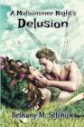 Image for A Midsummer Night&#39;s Delusion