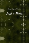 Image for Just a Man...