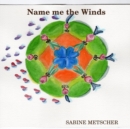 Image for Name me the Winds
