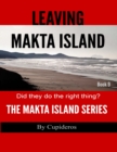 Image for Leaving Makta Island Book 9: The Makta Island Series.