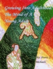 Image for Growing Into Adulthood: The Mind of a Young Adult
