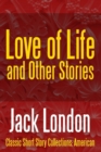 Image for Love of Life &amp; Other Stories
