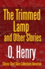 Image for Trimmed Lamp and Other Stories.