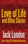 Image for Love of Life &amp; Other Stories.